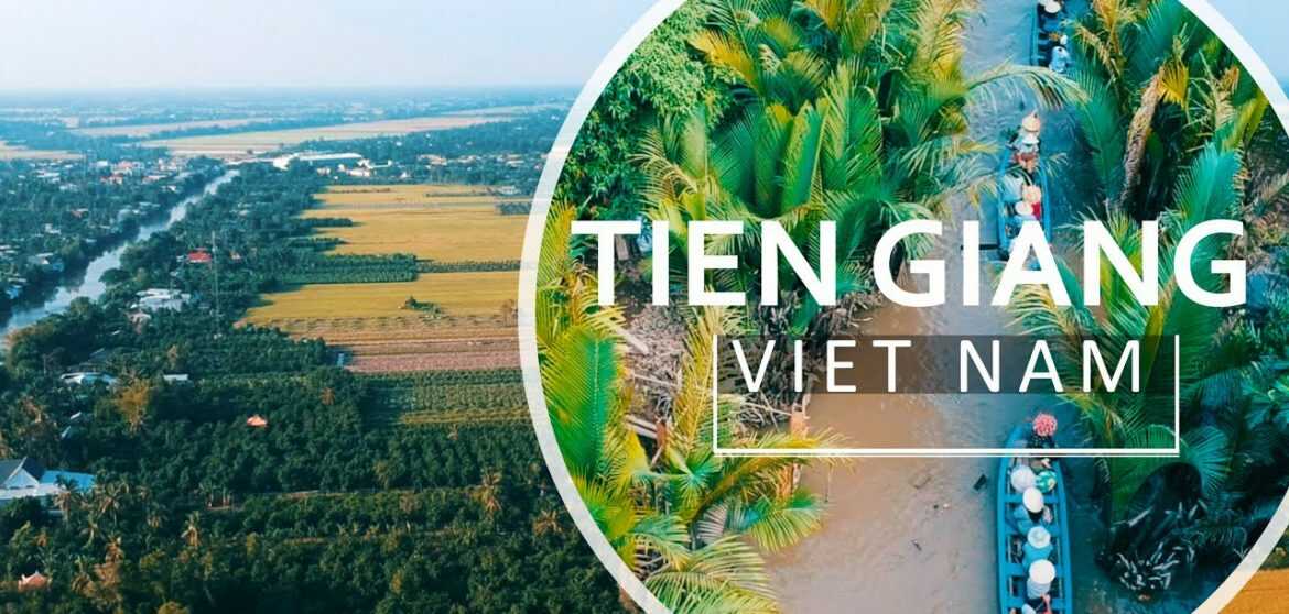 Đôi Nét Về Mảnh Đất Tiền Giang - Vùng Đất Trù Phú Miền Tây